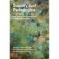 Socially Just Pedagogies: Posthumanist, Feminist and Materialist Perspectives in Higher Education - Paperback