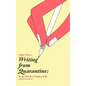 Writing from Quarantine: In the Words of Mighty Kids: Reflections, March through June 2020 - Hardcover
