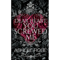 Dear Heart, You Screwed Me - Paperback