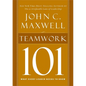Teamwork 101: What Every Leader Needs to Know - Hardcover
