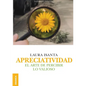 Apreciatividad: El arte de percibir lo valioso - Paperback