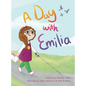 A Day with Emilia - Hardcover