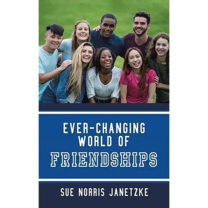 Ever-Changing World of Friendships - Hardcover