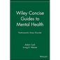 Wiley Concise Guides to Mental Health: Posttraumatic Stress Disorder - Paperback