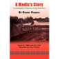 A Medic's Story: An Autobiography of Experiences During World War II - Paperback
