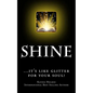 Shine: ...it's like glitter for your soul! - Paperback