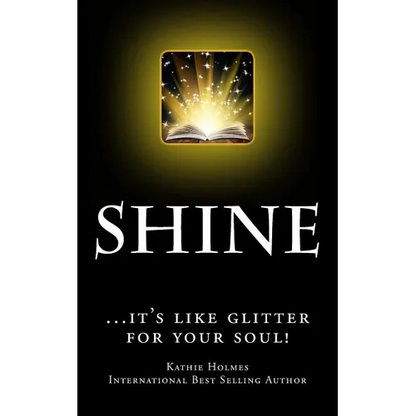 Shine: ...it's like glitter for your soul! - Paperback
