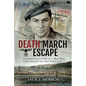 Death March Escape: The Remarkable Story of a Man Who Twice Escaped the Nazi Holocaust - Hardcover