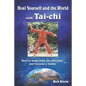 Heal Yourself and the World with Tai-chi: How to make your life powerful and become a healer - Paperback