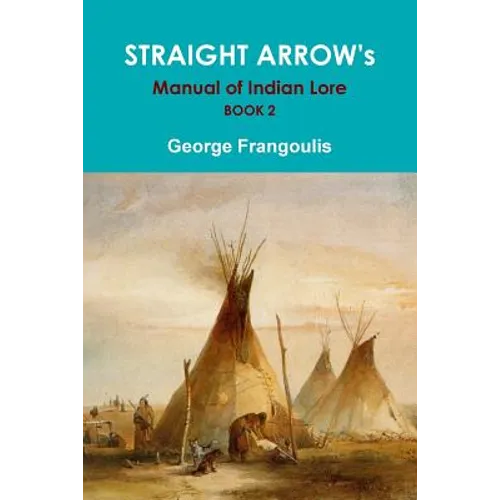 STRAIGHT ARROW's Manual of Indian Lore, Book 2 - Paperback