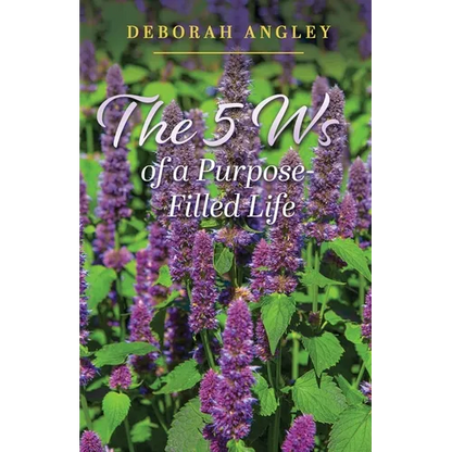 The 5 Ws of a Purpose-Filled Life - Paperback