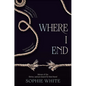 Where I End - Hardcover