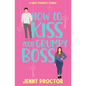 How to Kiss Your Grumpy Boss: A Sweet Romantic Comedy - Paperback