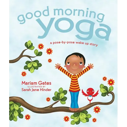Good Morning Yoga: A Pose-By-Pose Wake Up Story - Hardcover