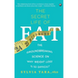 The Secret Life Of Fat: The Groundbreaking Science On Why Weight Loss Is So Difficult - Paperback