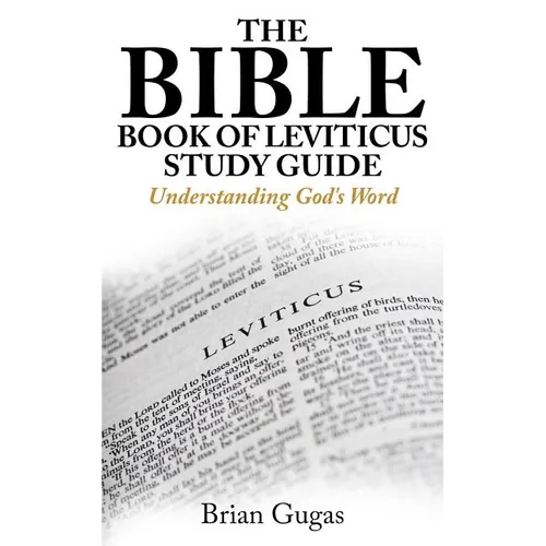 The Bible Book of Leviticus Study Guide: Understanding God's Word - Paperback