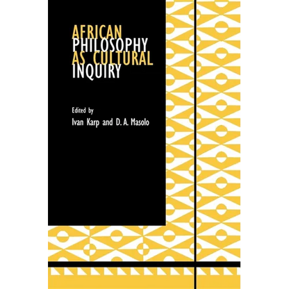 African Philosophy as Cultural Inquiry - Paperback