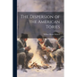 The Dispersion of the American Tories - Paperback