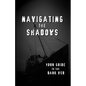 Navigating the Shadows: Your Guide to the Dark Web - Paperback