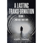 A Lasting Transformation: Your First Thirty Days: Volume 1 - Paperback