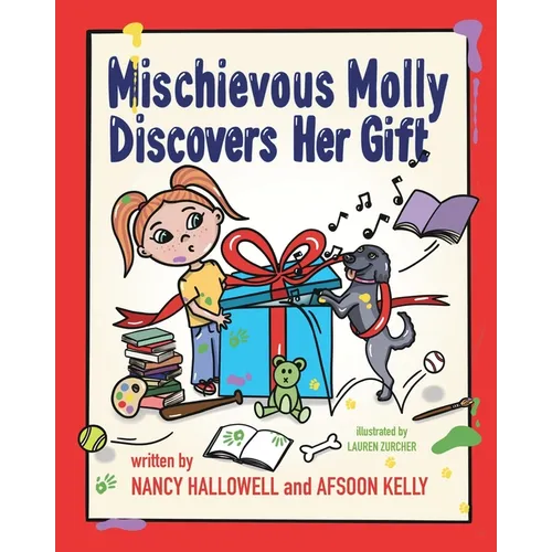 Mischievous Molly Discovers Her Gift - Paperback