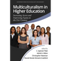 Multiculturalism in Higher Education: Increasing Access and Improving Equity in the 21st Century - Hardcover