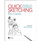 Quick Sketching with Ron Husband: Revised and Expanded - Paperback