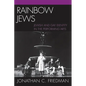 Rainbow Jews: Jewish and Gay Identity in the Performing Arts - Paperback