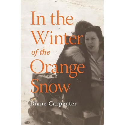 In the Winter of the Orange Snow - Paperback