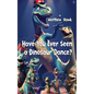 Have You Ever Seen a Dinosaur Dance? - Hardcover