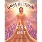 Umm Kulthum: The Star of the East - Hardcover