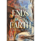 To the Ends of the Earth - Paperback