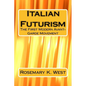 Italian Futurism: The First Modern Avant-Garde Movement - Paperback