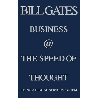 Business @ the Speed of Thought: Using a Digital Nervous System - Hardcover