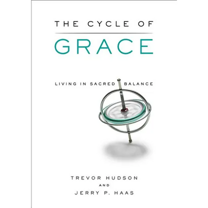 The Cycle of Grace: Living in Sacred Balance - Paperback