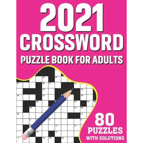 2021 Crossword Puzzle Book For Adults: 80 Medium-Hard Crossword Puzzles Book For Adults As A Great Educational Gift For Holiday Enjoyment for Adult, S - Paperback