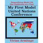 My First Model United Nations Conference: Demystifying Model UN, One Conference at a Time - Paperback