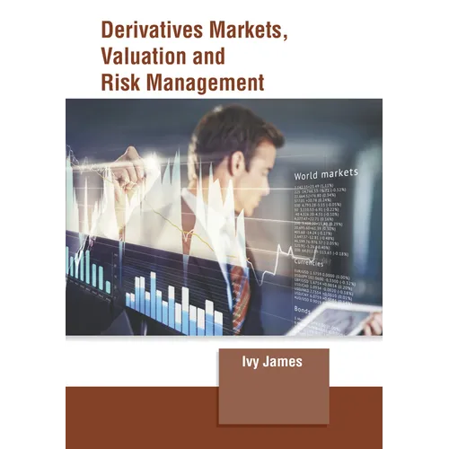 Derivatives Markets, Valuation and Risk Management - Hardcover