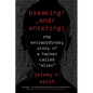 Breaking and Entering: The Extraordinary Story of a Hacker Called "Alien" - Paperback