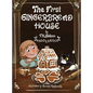 The First Gingerbread House - Hardcover