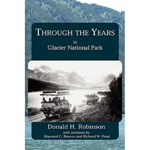 Through the Years in Glacier National Park - Paperback