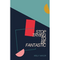 Stop Trying to be Fantastic - Paperback