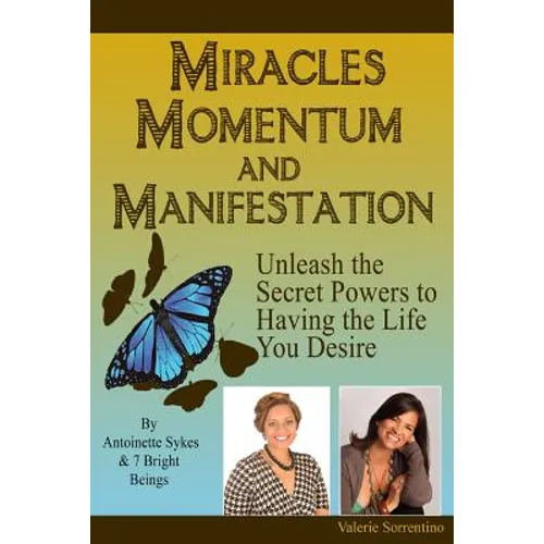 Miracles, Momentum, and Manifestation: Positively DIVINE and Beautifully Abundant - Paperback