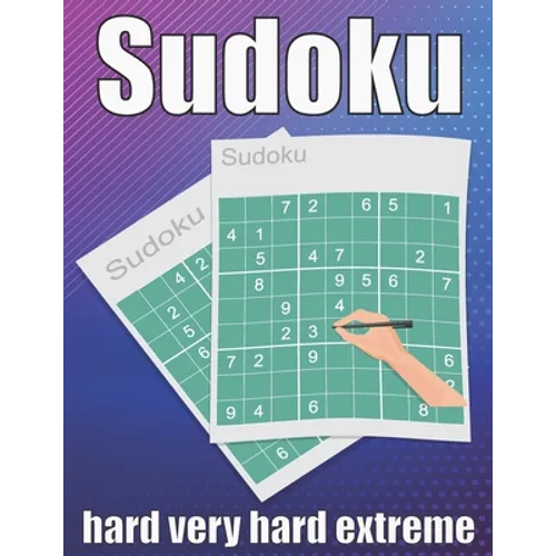 sudoku hard very hard extreme: Large Print Sudoku Puzzle Book 120 PAGE - Paperback
