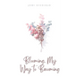 Blooming. My Way to Becoming - Paperback
