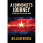 A Communist's Journey: To Moscow and Beyond - Paperback