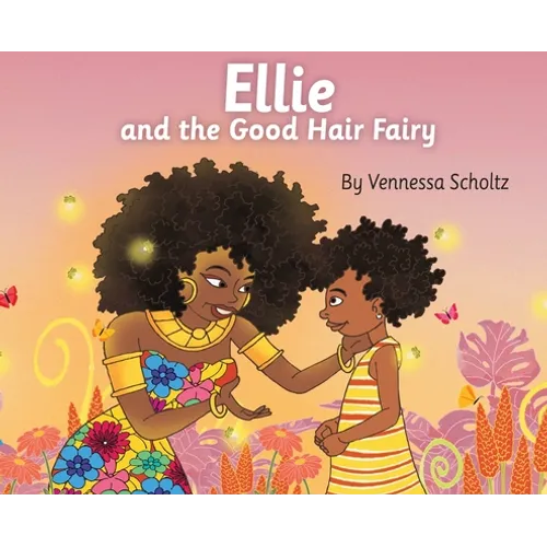 Ellie and the Good Hair Fairy - Hardcover