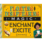 Floating and Disappearing Magic to Enchant and Excite - Library Binding
