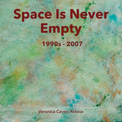 Space Is Never Empty 1990s - 2007 - Paperback