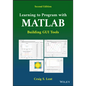 Learning to Program with MATLAB: Building GUI Tools - Paperback